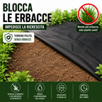 🌱 Telo Anti-Erbacce - Stop Alle Erbacce, Piante Più Forti e Sane